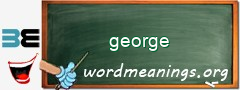 WordMeaning blackboard for george